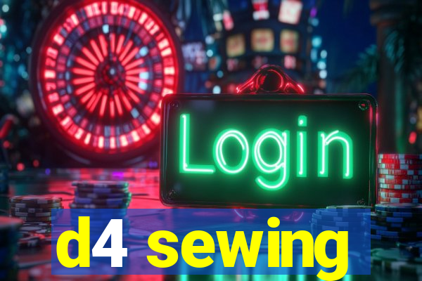 d4 sewing